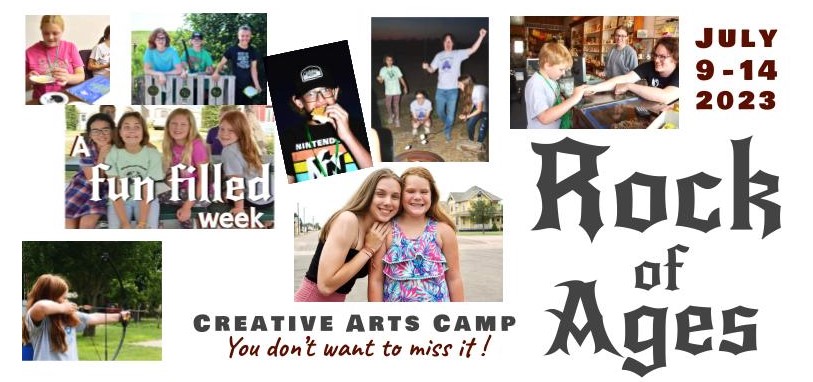 a fun filled week creative arts camp you don't want to miss it July 9 - 14 2023 Rock of Ages